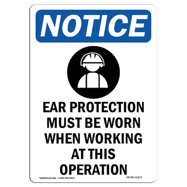 OSHA, Ear Protection Must, 24in X 18in Rigid Plastic, 18" W, 24" H, Portrait, OS-NS-P-1824-V-11617